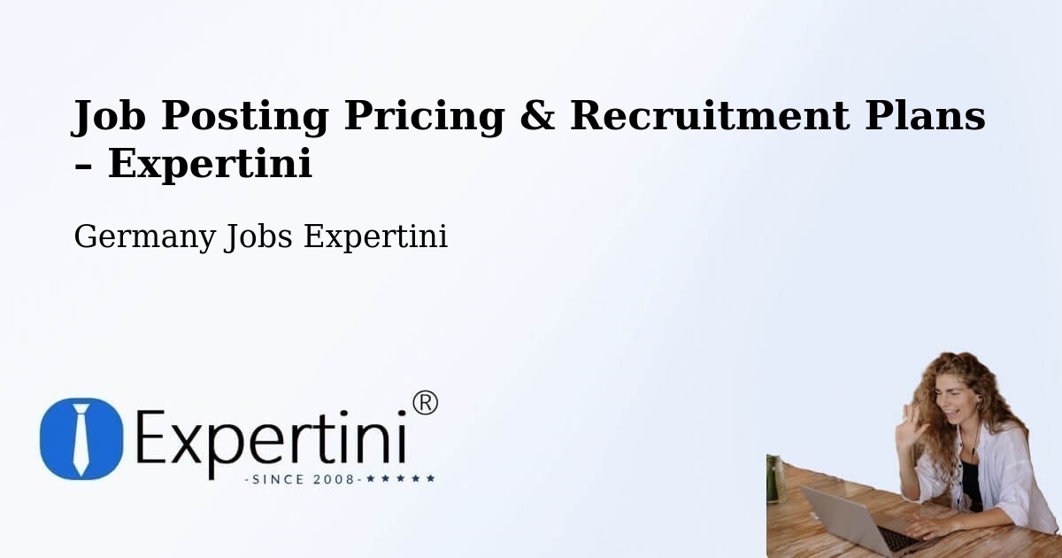 Job Posting Pricing & Recruitment Plans – Eschenbach - Eschenbach, Germany Jobs Expertini
